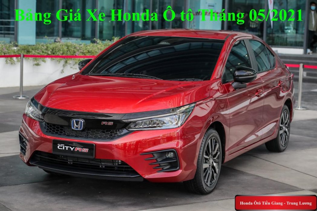 Bảng Giá Xe Honda Ô tô Tháng 05/2021 – Honda Ô tô Tiền Giang